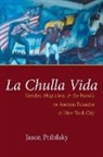 Jason Pribilsky - La Chulla Vida