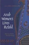 Nawar Golley, Nawar Al-Hassan Golley, Nawar Al-Hassan (EDT) Golley, Nawar Al-Hassan Golley - Arab Women''s Lives Retold