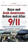 Amaney Jamal, Amaney (EDT)/ Naber Jamal, Amaney A. Naber Jamal, Amaney Jamal, Amaney A. Jamal, Nadine Naber - Race and Arab Americans Before and After 9/11