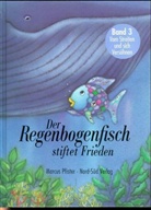 Marcus Pfister - Der Regenbogenfisch stiftet Frieden