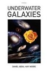 Daniel Abdal-Hayy Moore - Underwater Galaxies