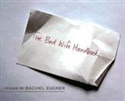 Rachel Zucker - The Bad Wife Handbook