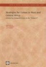 Ilhem Baghdadli, Ilhem/ Cheikhrouhou Baghdadli, Hela Cheikhrouhou, Gael Raballand - Strategies for Cotton in West and Central Africa