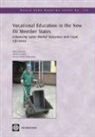 Mary Canning, Mary/ Godfrey Canning, Martin Godfrey, Dorota Holzer-Zelazewska - Vocational Education in the New EU Member States