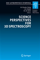 M. Kissler-Patig, Markus Kissler-Patig, Martin M Roth, M. M. Roth, M.M. Roth, Martin M. Roth... - Science Perspectives for 3D Spectroscopy