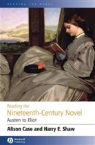 Aliso Case, Alison Case, Alison A. Case, Harry E Shaw, Harry E. Shaw - Reading the Nineteenth-Century Novel