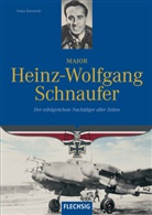 Franz Kurowski - Major Heinz-Wolfgang Schnaufer