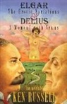 Russell, Ken Russell - Elgar: The Erotic Variations and Delius: A Moment With Venus