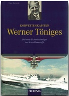Franz Kurowski - Korvettenkapitän Werner Töniges