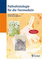 Wolfgang Baumgärtner - Pathohistologie für die Tiermedizin