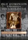 Thomas R. Garrett, Clay Shampoe - Old Dominion University Men's Basketball
