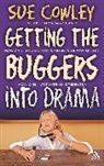 Sue Cowley - Getting the Buggers into Drama