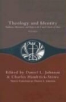 Daniel L. (EDT)/ Hambrick-Stowe Johnson, Charles Hambrick-Stowe, Daniel L. Johnson - Theology and Identity
