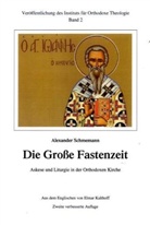 Schmemann Alexander, Alexander Schmemann - Die Große Fastenzeit. Askese und Liturgie in der Orthodoxen Kirche