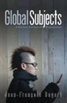 Bayart, Jean-Francois Bayart, Jean-François Bayart, J-F Bayart - Global Subjects