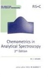M. J. Adams, Mike J Adams, Mike J (Royal Melbourne Institute of Techno Adams, Mike J. Adams, Prof. Mike J (Royal Melbourne Institute of Adams, Neil W. Barnett... - Chemometrics in Analytical Spectroscopy