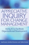 Stefan Cantore, Sarah Lewis, Sarah Passmore Lewis, Jonathan Passmore - Appreciative Inquiry for Change Management
