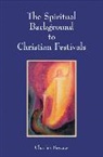 Charles Kovacs, Charles Kovacs, Kovacs Charles - Spiritual Background to Christian Festivals