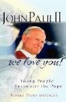 Peter Mitchell - John Paul II, We Love You