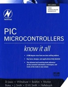 Lucio Di Jasio, Lucio Wilmshurst Di Jasio, Dogan Ibrahim, Tim Wilmshurst - Pic Microcontrollers: Know It All