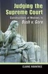 Clarke Rountree - Judging the Supreme Court