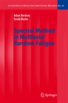 Ewald Macha, Ada Nieslony, Adam Nieslony - Spectral Method in Multiaxial Random Fatigue
