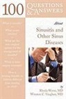 Winston C. Vaughan, Winston C. Wynn Vaughan, Rhoda Wynn, Rhoda Vaughan Wynn - 100 Questions & Answers About Sinusitis and Other Sinus Diseases