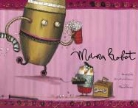 Davide Cali, Davide/ Cantone Cali, Anna Laura Cantone, Anna-Laura Cantone - Mama Robot
