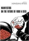 Carlo Petrini, Vandana Shiva, Vandana Shiva - Manifestos on the Future of Food and Seed