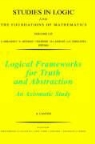 A. Cantini, A. (University of Florence Cantini, Andrea Cantini, CANTINI A - Logical Frameworks for Truth and Abstraction