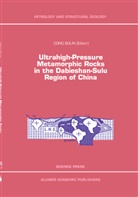 Con Bolin, Cong Bolin, Cong Bolin, Cong Bolin - Ultrahigh-Pressure Metamorphic Rocks in the Dabieshan-Sulu Region of China