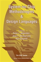 Peter J. Ashenden, J. Mermet, Jea Mermet, Jean Mermet, Ralf Seepold - System-on-Chip Methodologies & Design Languages