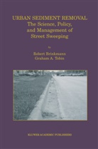 Rober Brinkmann, Robert Brinkmann, Graham A Tobin, Graham A. Tobin - Urban Sediment Removal