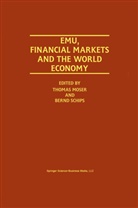 Thoma Moser, Thomas Moser, Schips, Schips, Bernd Schips - EMU, Financial Markets and the World Economy