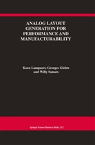 George Gielen, Georges Gielen, Georges G. E. Gielen, Koe Lampaert, Koen Lampaert, Willy Sansen... - Analog Layout Generation for Performance and Manufacturability