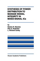 L Richa Carley, L. Richard Carley, Larry Richard Carley, Rob Rutenbar, Rob A Rutenbar, Rob A. Rutenbar... - Synthesis of Power Distribution to Manage Signal Integrity in Mixed-Signal ICs