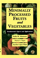 Stella Alzamora, Stella M. Alzamora, Aurelio Lopez-Malo, Maria Soledad Tapia - Minimally Processed Fruits and Vegetables