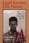 Dave Bakke, David Bakke - God Knows His Name: The True Story of John Doe No. 24