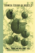 W J Bell, W. J. Bell, W.J. Bell, William J. Bell, R Carde, R T Carde... - Chemical Ecology of Insects 2