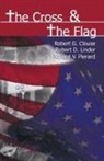 Robert G. (EDT)/ Linder Clouse, Robert G. Clouse, Robert D. Linder, Richard V. Pierard - The Cross and the Flag