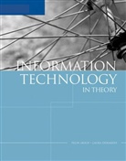 Pelin Aksoy, Laura DeNardis - Introduction to Information Technology