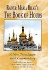 Ben Hutchinson, Susan Ranson, Rainer Maria Rilke, Ben Hutchinson - Rainer Maria Rilke`s The Book of Hours - A New Translation with Commentary