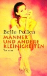 Bella Pollen - Männer und andere Kleinigkeiten