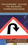 Daniel L. Duke, Daniel L. Tucker Duke, Daniel Linden/ Tucker Duke, Michael J. Salmonowicz, Pamela D. Tucker - Teachers'' Guide to School Turnarounds