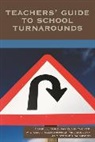 Daniel L. Duke, Daniel L. Tucker Duke, Michael J. Salmonowicz, Pamela D. Tucker - Teachers'' Guide to School Turnarounds