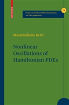Massimiliano Berti - Nonlinear Oscillations of Hamiltonian PDEs