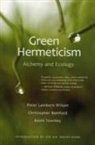 Christopher Bamford, Peter Lamborn Wilson, Kevin Townley, Peter Lamborn Wilson, Peter Lamborn Bamford Wilson - Green Hermeticism