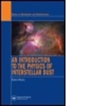 Endrik Krugel, Endrik (Max-Planck-Institut Fur Radioastro Krugel, Endrik (Max-Planck-Institut fur Radioastronomie Krugel, Krugel Endrik - Introduction to the Physics of Interstellar Dust