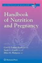 Sarah C. Couch, Carol J. Lammi-Keefe, Elliot Philipson, Elliot H. Philipson - Handbook of Nutrition and Pregnancy