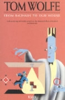 Tom Wolfe, Kevin O'Keefe - From Bauhaus to Our House